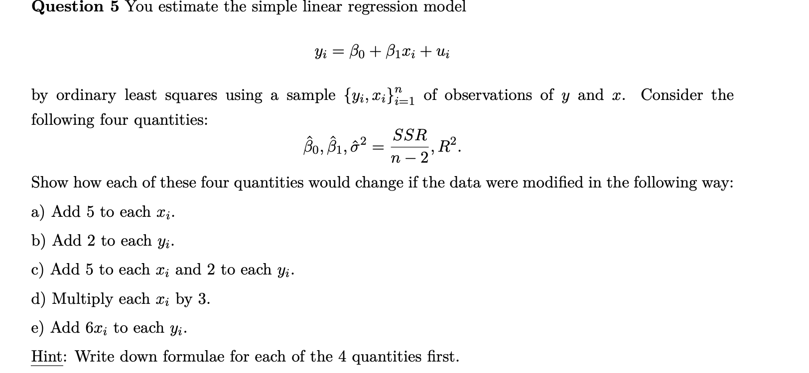 Question 5 You estimate the simple linear regression | Chegg.com