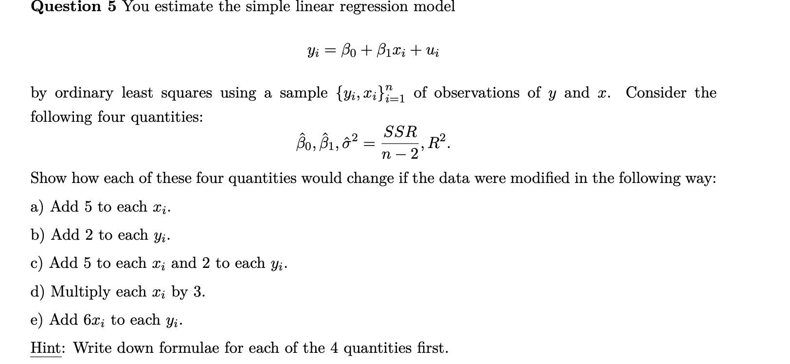 Question 5 You Estimate The Simple Linear Regression | Chegg.com