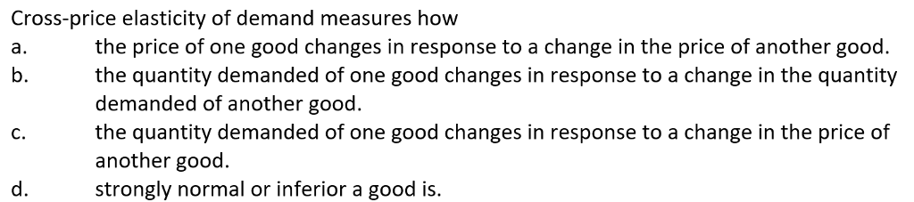 solved-cross-price-elasticity-of-demand-measures-how-a-the-chegg