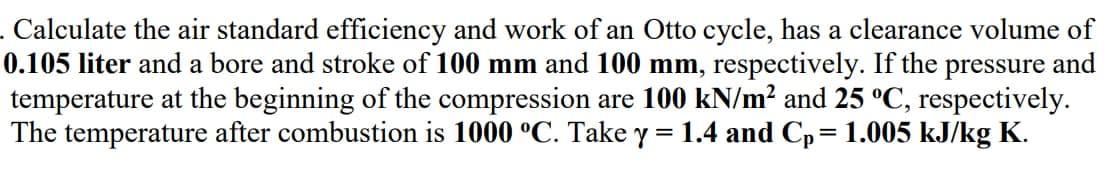 Solved Calculate the air standard efficiency and work of an | Chegg.com