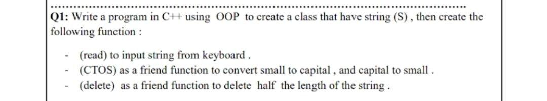 Solved Q1: Write a program in CH using OOP to create a class | Chegg.com
