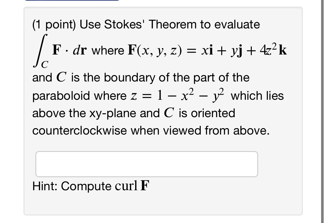 Solved 1 Point Use Stokes Theorem To Evaluate Le F Dr