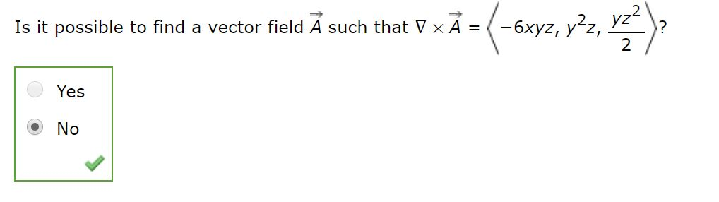 Solved Is It Possible To Find A Vector Field A Such That Chegg Com