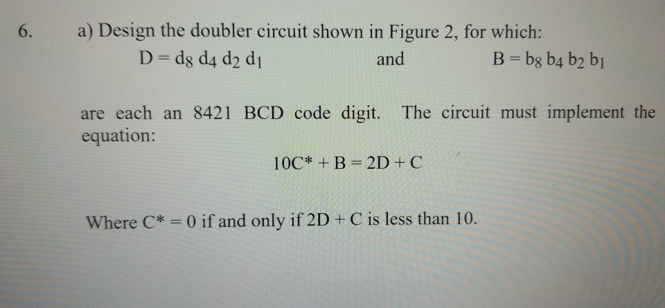 Solved 6. A) Design The Doubler Circuit Shown In Figure 2, | Chegg.com