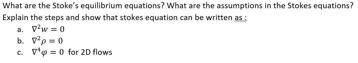 Solved What are the Stoke's equilibrium equations? What are | Chegg.com