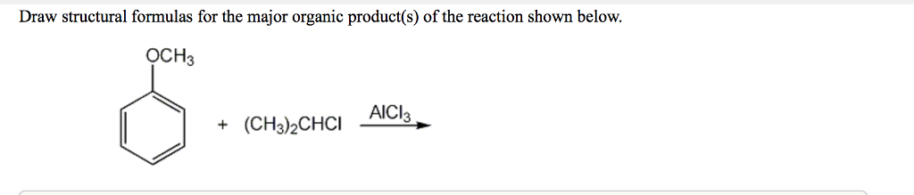 Solved Draw structural formulas for the major organic | Chegg.com