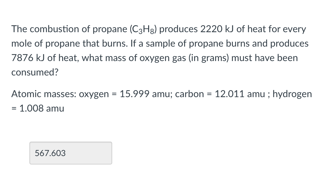 Solved The combustion of propane (C3H8) produces 2220 kJ of