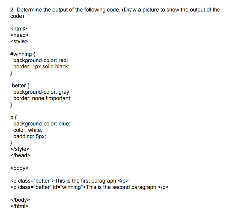 Solved 2- Determine the output of the following code. (Draw | Chegg.com