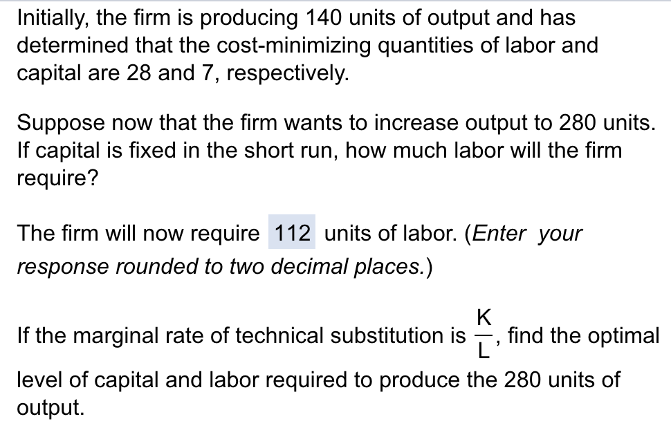 Solved Suppose that a firm's production function is q =