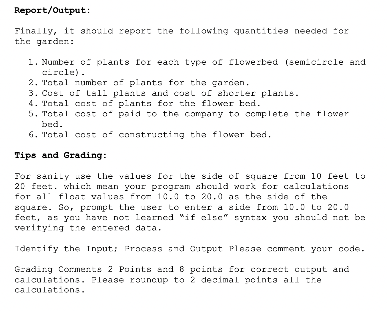Solved Q1) Write a program to calculate the plants needed, | Chegg.com