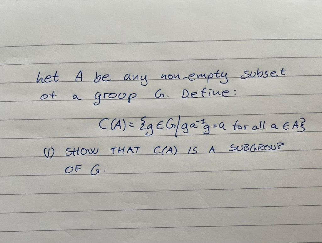 Solved Of Het A Be Any Non-empty Subset A Group G. De Fine: | Chegg.com