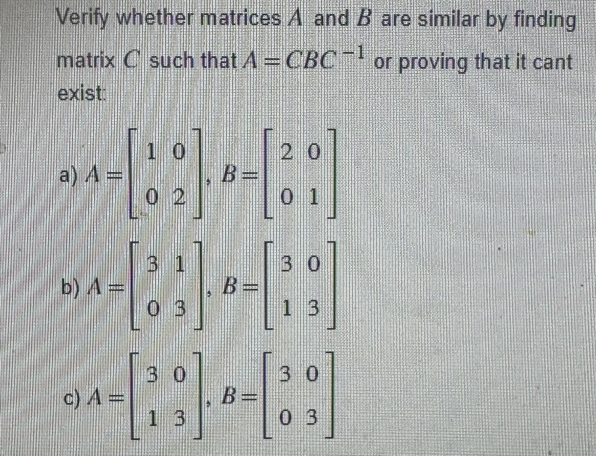 Solved Verify Whether Matrices A And B Are Similar By | Chegg.com