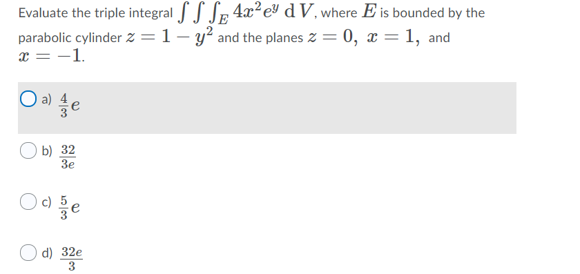 Solved Evaluate The Triple Integral S S Se 4xey D V Wher Chegg Com