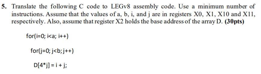 Solved 5. Translate The Following C Code To LEGV8 Assembly | Chegg.com