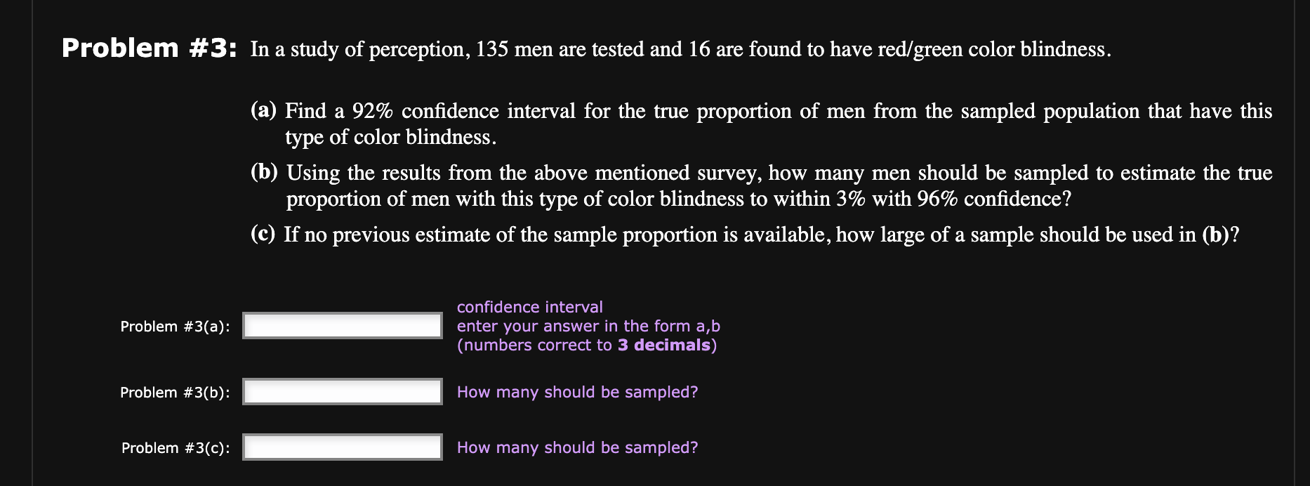 Solved Problem \#3: In a study of perception, 135 men are | Chegg.com