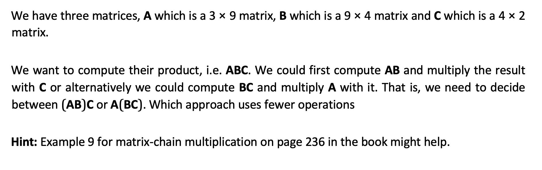 Solved We have three matrices, A which is a 3 x 9 matrix, B | Chegg.com