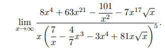 Solved limx→∞x(x7−74x3−3x4+81xx)58x4+63x21−x2101−7x17x | Chegg.com