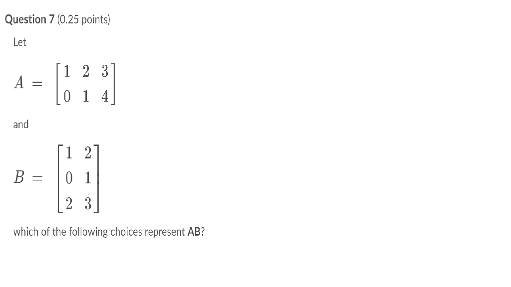 Solved Question 7 0 25 Points Let 1 2 3 A 0 1 4 And 1 Chegg