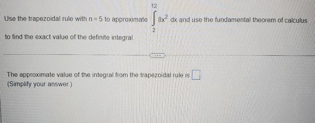 Solved 12 Use The Trapezoidal Rule With N = 5 To Approximate | Chegg.com