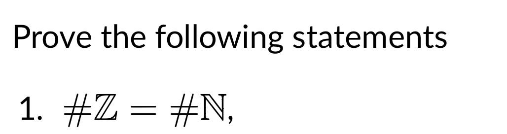 Solved Prove the following statements 1. #Z=#N | Chegg.com