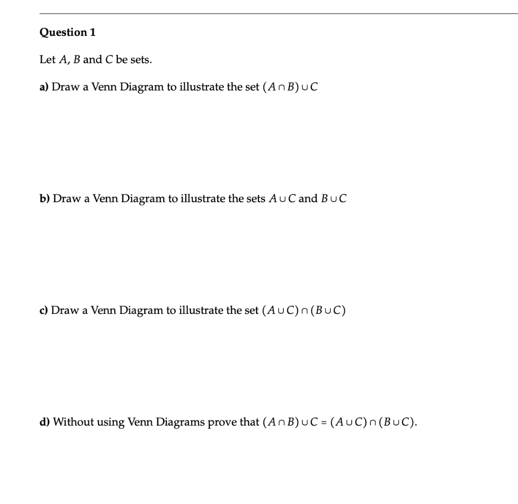 Solved Question 1 Let A, B And C Be Sets. A) Draw A Venn | Chegg.com