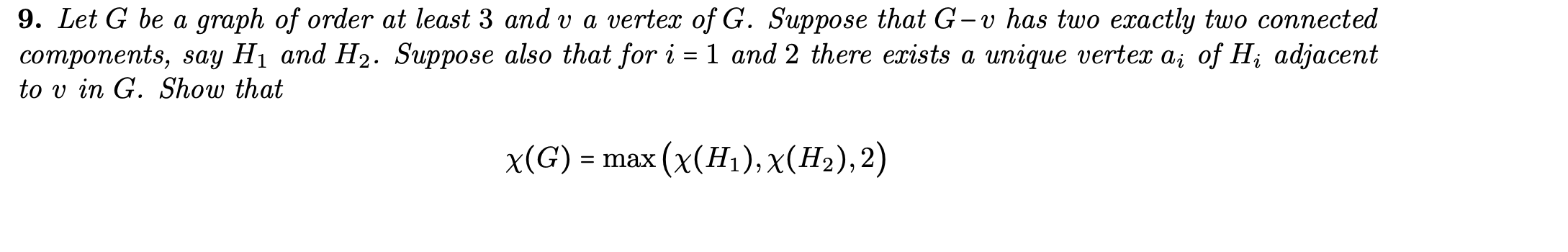 9. Let G be a graph of order at least 3 and v a | Chegg.com