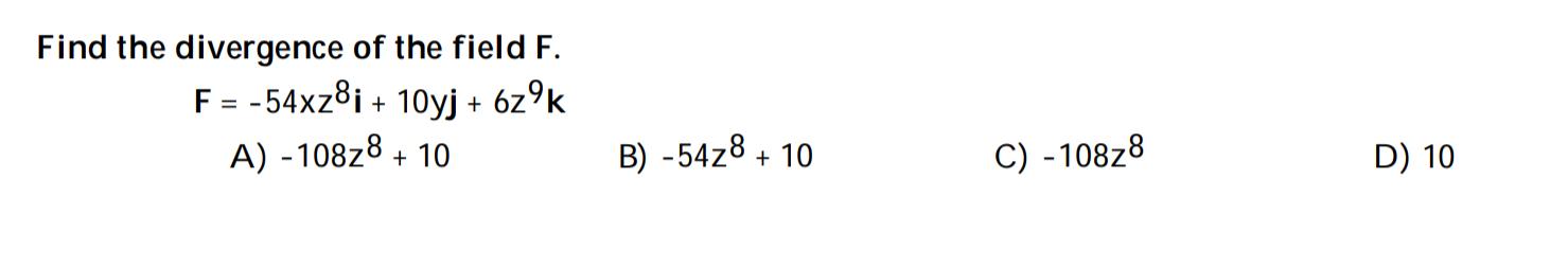 Solved Find the divergence of the field F. | Chegg.com