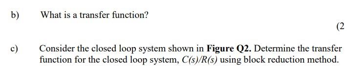 Solved Q2 a) Table Q2 shows the comparison of the open loop | Chegg.com