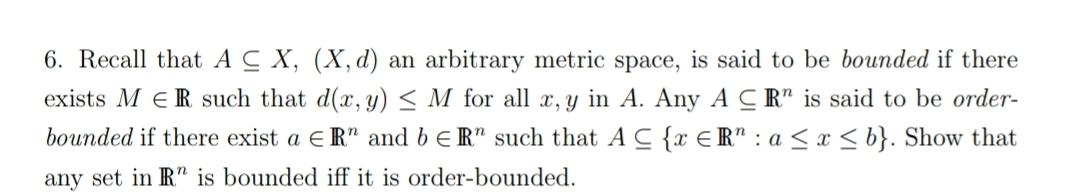 Solved 6 Recall That A C X X D An Arbitrary Metric Chegg Com
