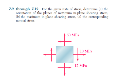 Solved 7.9 Through 7.12 For The Given State Of Stress, | Chegg.com