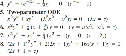 4. \( y^{\prime \prime}+\left(e^{-2 x}-\frac{1}{9}\right) y=0 \quad\left(e^{-x}=z\right) \) 5. Two-parameter ODE \( x^{2} y^{