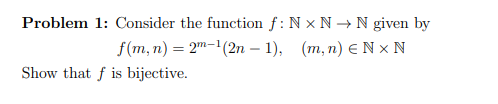 Solved Problem 1: Consider the function f:N×N→N given by | Chegg.com