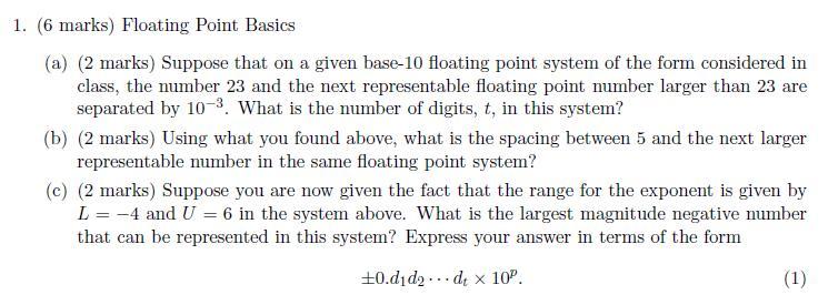 1. (6 Marks) Floating Point Basics (a) (2 Marks) | Chegg.com