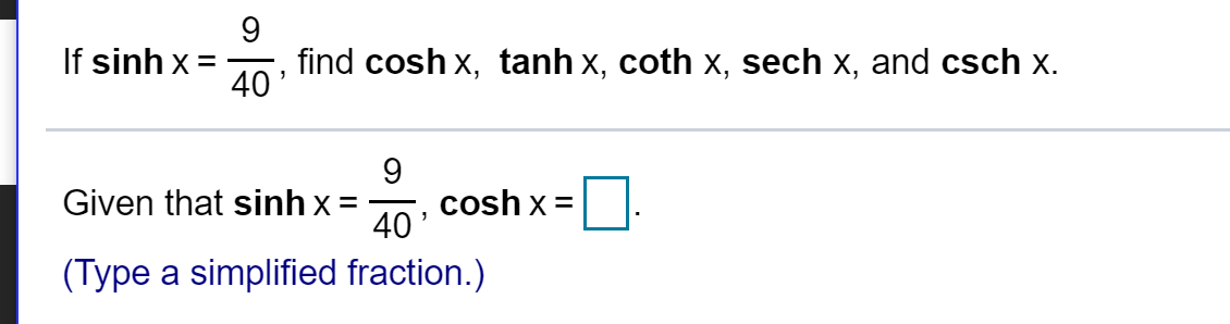 Solved If sinh x= 9 find cosh x, tanh x, coth x, sech x, and | Chegg.com