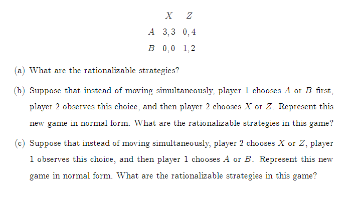 Solved (a) What are the rationalizable strategies? (b) | Chegg.com