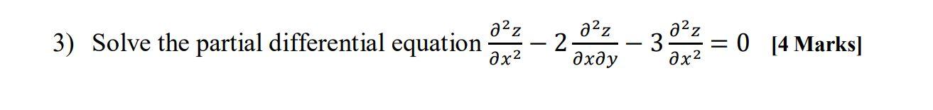 Solved 3) Solve the partial differential equation oʻz - 2 | Chegg.com