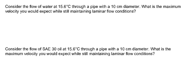 Solved Consider the flow of water at 15.6 °C through a pipe | Chegg.com