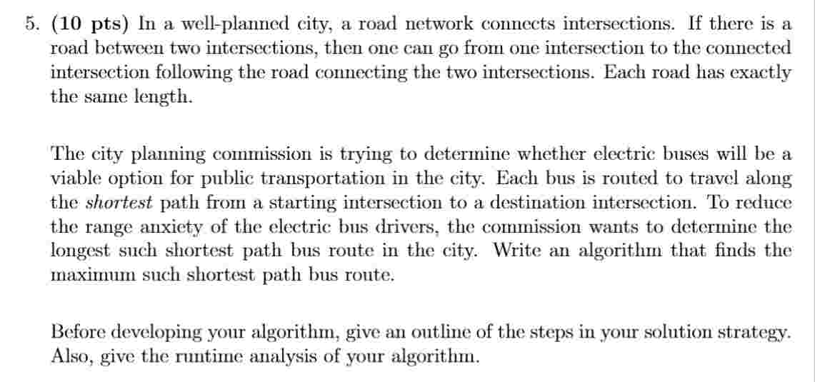 Solved 5. (10 ﻿pts) ﻿In a wellplanned city, a road network