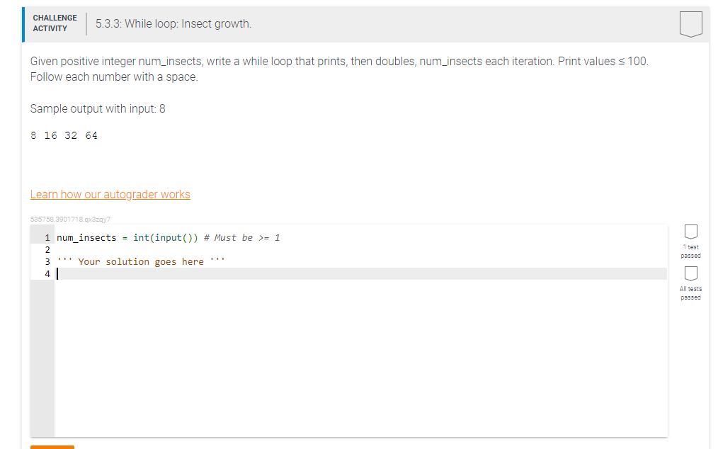 Solved Given positive integer num_insects, write a while | Chegg.com