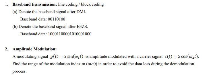 Solved 1. Baseband transmission: line coding / block coding | Chegg.com