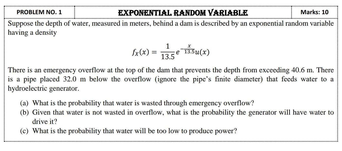 Solved PROBLEM NO. 1 EXPONENTIAL RANDOM VARIABLE Marks: 10 | Chegg.com