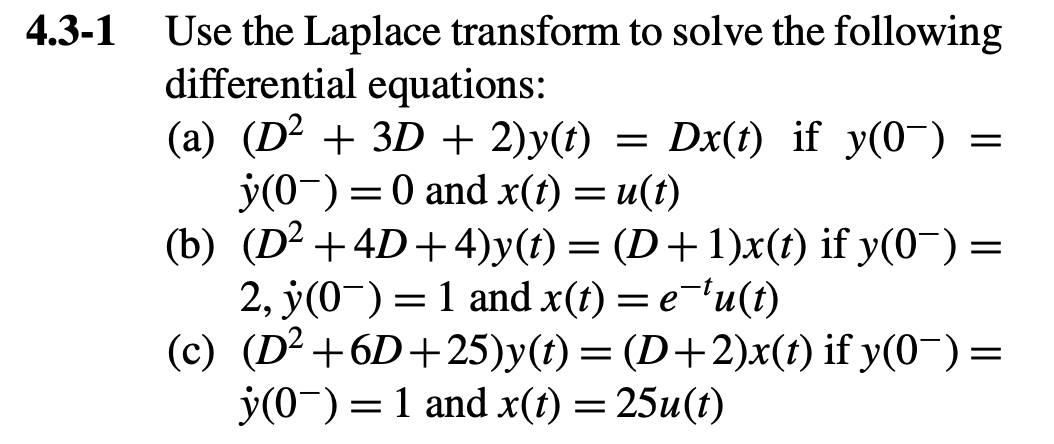 4 3 1 Use The Laplace Transform To Solve The Chegg Com