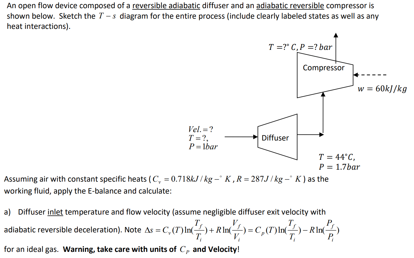 Solved b) Compressor outlet temperature and pressure. c) If