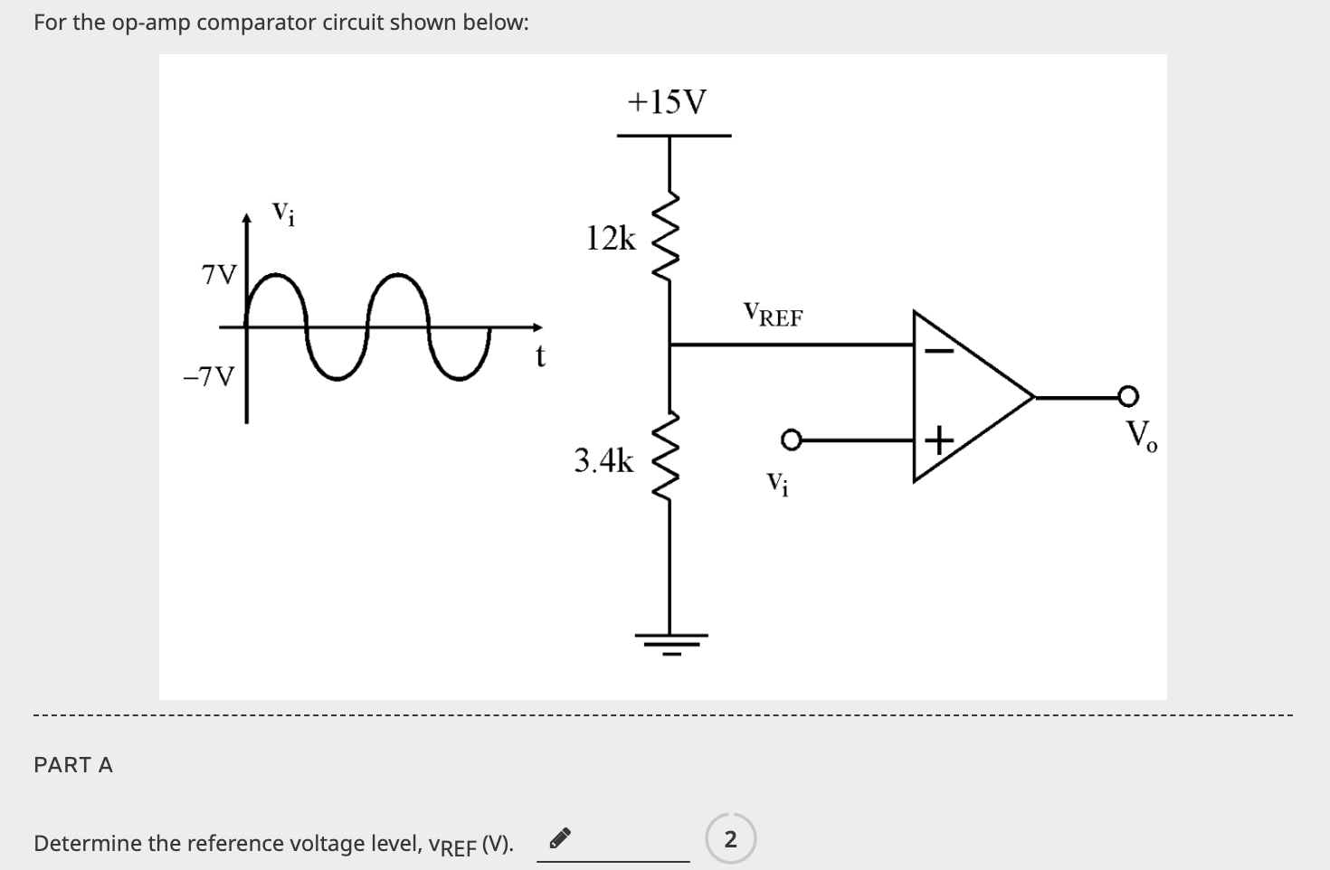 Solved For the opamp comparator circuit shown below PART A