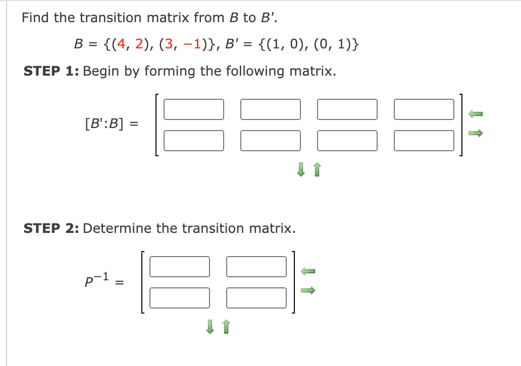 Solved Find The Transition Matrix From B To B'. B = {(4, 2), | Chegg.com