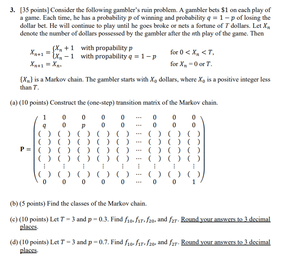 Solved 3. [35 Points] Consider The Following Gambler's Ruin | Chegg.com