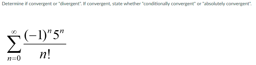 Solved Determine if convergent or 