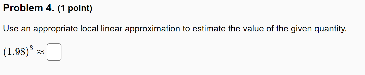Solved Problem 4. (1 point) Use an appropriate local linear | Chegg.com