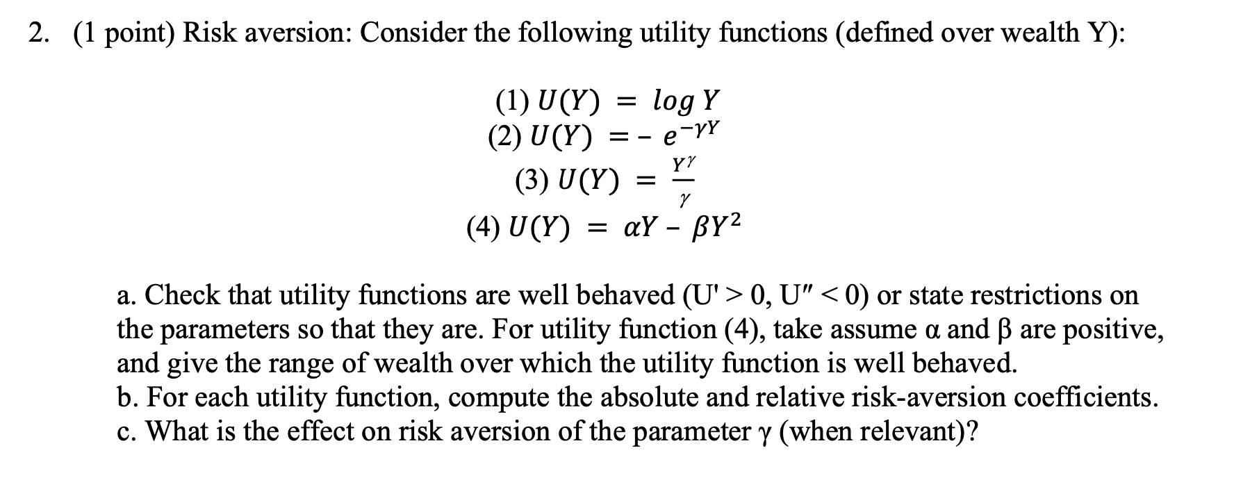 Solved (1 point) Risk aversion: Consider the following | Chegg.com