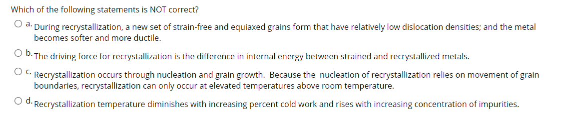 Solved Which of the following statements is NOT correct? O | Chegg.com